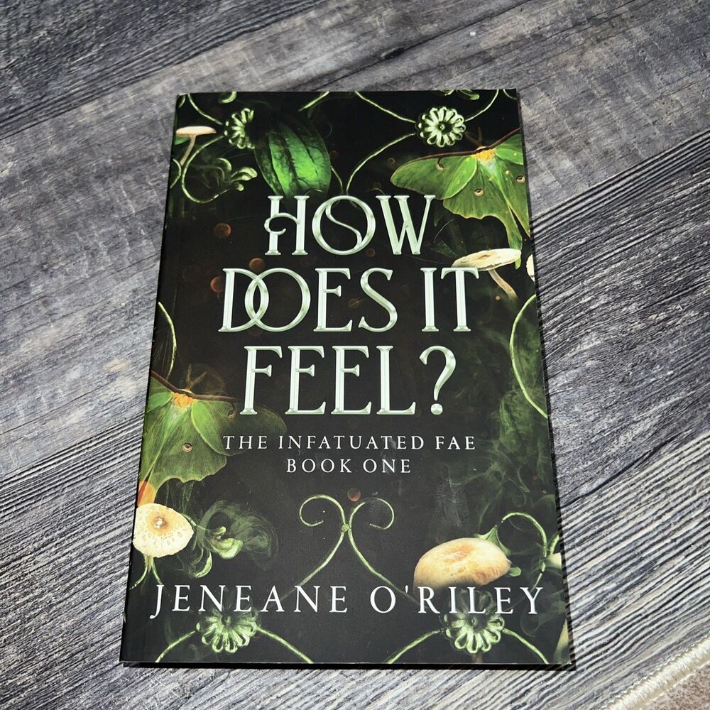 SIGNED How Does It Feel? Infatuated Fae Book 1 Jeneane O’Riley